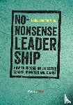 Vlies, Nadia van der - No-Nonsense Leadership - How to Become an Effective Leader, Manager and Coach
