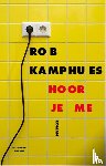Kamphues, Rob - Hoor je me