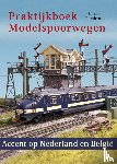 Tombroek, Gerard - Praktijkboek Modelspoorwegen - Accent op Nederland en België