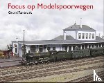 Tombroek, Gerard - Focus op modelspoorwegen