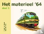 Broek, Michiel ten, Kiès, Raymond - Het materieel '64 - deel 1