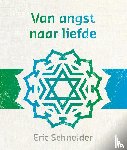 Schneider, Eric - Van angst naar liefde