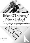 McEvilley, Thomas, Cotter, Lucy, Belting, Hans - Brian O'Doherty/Patrick Ireland