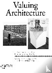 Paine, Ashley, Holden, Susan, Macarthur, John, Davidts, Wouter - Valuing Architecture
