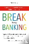 Huizinga, Siebe - Break Through Banking