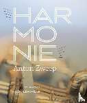 Zweep, Anton - Harmonie