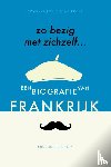 Ingen-Housz, Noud - Zo bezig met zichzelf - een politieke biografie van Frankrijk