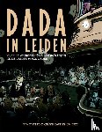 Brussee, Barthel - Dada in Leiden - over de voorstelling der Dadaïsten in de Leidse schouwburg