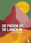 De Drvkkery, De Collega's van - De paden op, de lanen in