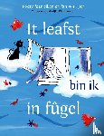  - It leafst bin ik in fûgel