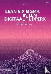 Theisens, Ir. H.C. - Lean Six Sigma in een Digitaal Tijdperk