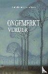 Laan, Catheleyne van der - Ongemerkt verder