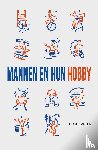Buurmeijer, Flip - Mannen en hun hobby