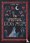 Cuijten, Nadieh - The Spiritual Dog Mom - Hond en vrouw in balans
