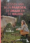 Selbeck, Hesther - Lessen van mijn paarden, de draak en de walvis
