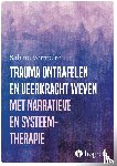 Vermeire, Sabine - Trauma ontrafelen en veerkracht weven met narratieve- en systeemtherapie