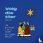 Dros, Rick - Volg die ster - het kerstverhaal opnieuw verteld boek