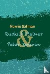 Salman, Harrie - Rudolf Steiner & Peter Deunov - Antroposofie en Witte Broederschap over de nieuwe mens