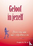 Pielage, Margaretha - Geloof in jezelf