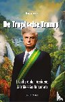 Veltmeijer, Hans - De Tropische Trump