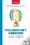 Veugelers, René, Teeuw, Harriët - Praktijkboek Focusing met kinderen