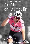 Langenbergh, Guy Van den - In het spoor van Tom Dumoulin - Van Giro 2017 tot Giro 2018