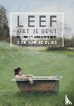 Glind, Dirk van de - Lééf wat je bent!