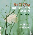 Tao Te Tjing, het boek over vrede en vreugde