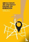 Hesp, Michael, Nawroth, Martijn, Vlek, Peter, Onyil, Berkay - Investeren in vastgoed, grond en gebieden