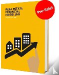 De Jong, Jeroen C. - Real Estate Financial Modeling