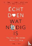  - Écht doen wat nodig is