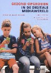 Scheler, Klaus - Gezond opgroeien in de digitale mediawereld