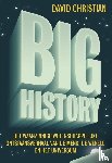 Christian, David - Big History - Het waanzinnige wetenschappelijke ontstaansverhaal van de mens, de wereld en het universum
