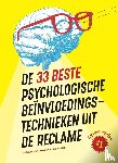 Andrews, Marc, Baaren, Rick van, Leeuwen, Matthijs van - De 33 beste psychologische beïnvloedingstechnieken uit de reclame