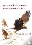 Ouweneel, Gerard - Op bruine kieken raakt niemand uitgekeken