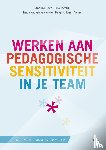 Bakx, Anouke, Jacobs, Gaby, Bergh, Linda van den, Diemel, Karin - Werken aan pedagogische sensitiviteit in je team