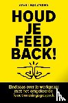 Hatzmann, Evert - Houd je feedback!