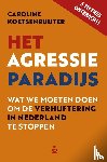 Koetsenruijter, Caroline - Het Agressieparadijs