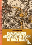 Derksen, Ton - Rammelende argumenten voor de Hoge Raad