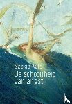 Kalb, Saskia - De schoonheid van angst