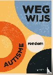 Bilardie, Ingrid - Wegwijs rondom autisme