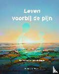 Van den Manacker, Sjoerdje - Leven voorbij de pijn