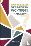 Hepkema, Watze - Van wie is de gebarsten wc-tegel?