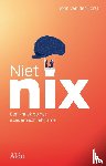 Horst, John van der - Niet nix - Een kritiek op het academische nihilisme