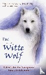 Youngblood, Robin Tekwelus, D’Entremont, Sandy - Pad van de Witte Wolf - Reis door het Medicijnwiel voor healing en persoonlijke groei