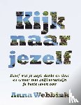 Webbink, Anna - Kijk naar jezelf