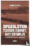 Rzoska, Björn - Opgesloten tussen zwart, wit en grijs