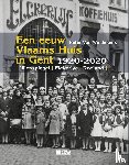 Van Windekens, Peter - Een eeuw Vlaams Huis in Gent 1920-2020 - Uilenspiegel | Elckerlyc | Roeland