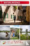 Doorn, Flip van, Vet, Sietske de - Waterliniepad - Wandelen door UNESCO Werelderfgoed Hollandse Waterlinies