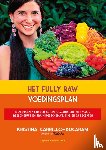Carrillo-Bucaram, Kristina - Het Fully Raw voedingsplan